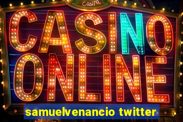 samuelvenancio twitter